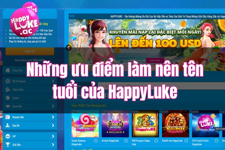 Những ưu điểm làm nên tên tuổi của HappyLuke